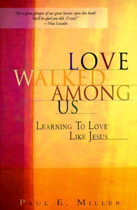 Love Walked Among Us – Paul Miller (50-60% off)